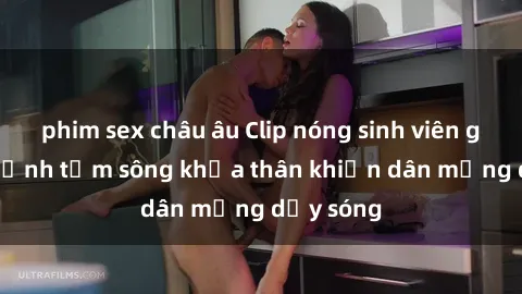 phim sex châu âu Clip nóng sinh viên gây sốc: Cảnh tắm sông khỏa thân khiến dân mạng dậy sóng