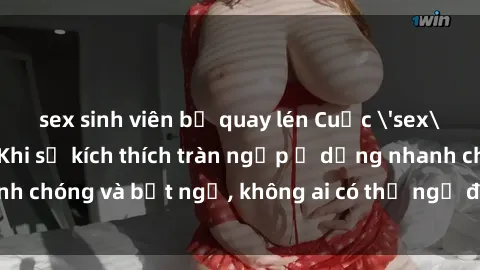 sex sinh viên bị quay lén Cuộc 'sex' trong thang máy: Khi sự kích thích tràn ngập ở dạng nhanh chóng và bất ngờ, không ai có thể ngờ được điều gì sẽ xảy ra!