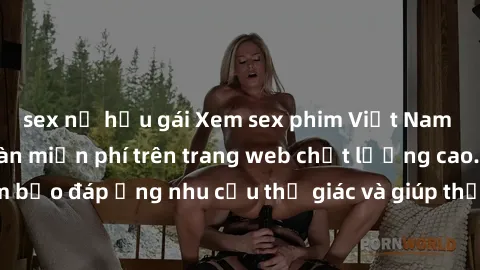 sex nữ hầu gái Xem sex phim Việt Nam không che hoàn toàn miễn phí trên trang web chất lượng cao. Đảm bảo đáp ứng nhu cầu thị giác và giúp thỏa mãn mong muốn của bạn.