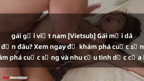 gái gọi việt nam [Vietsub] Gái mại dâm châu Á hấp dẫn đến đâu? Xem ngay để khám phá cuộc sống và nhu cầu tình dục của họ!